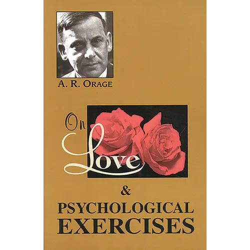 On Love & Psychological Exercises: With Some Aphorisms & Other Essays