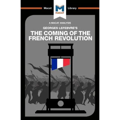 An Analysis of Georges Lefebvre's the Coming of the French Revolution