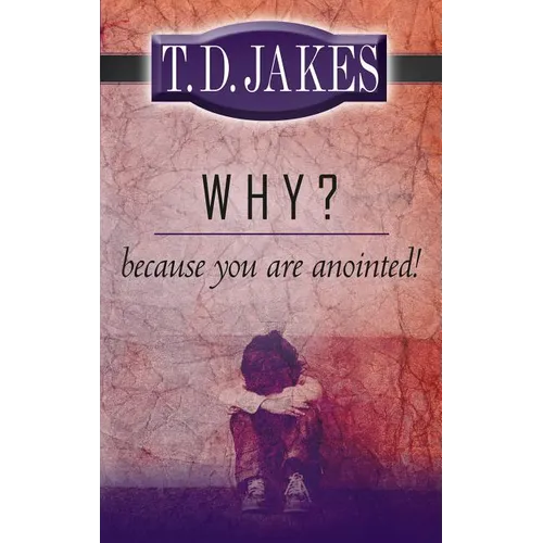 Why? Because You're Anointed!
