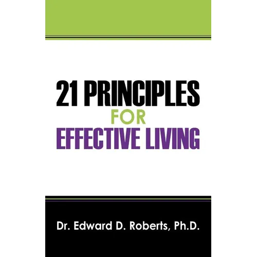 21 Principles for Effective Living