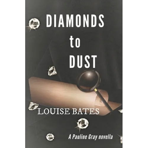 Diamonds to Dust