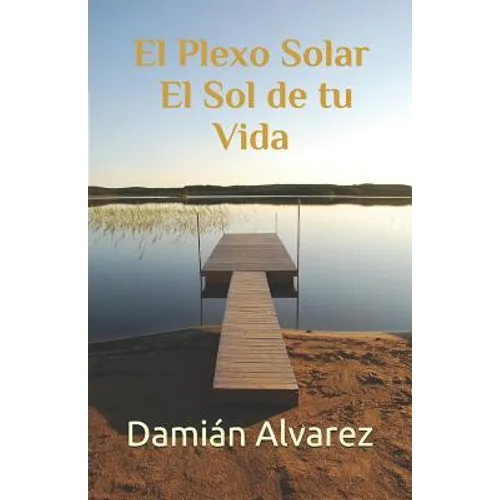 El Plexo Solar, el Sol de tu Vida