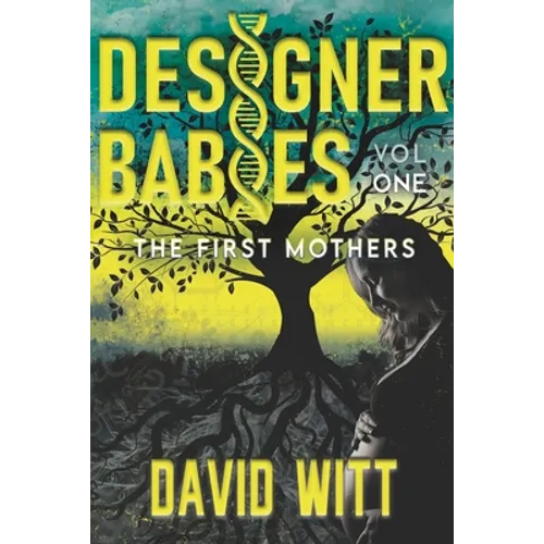Designer Babies The First Mothers