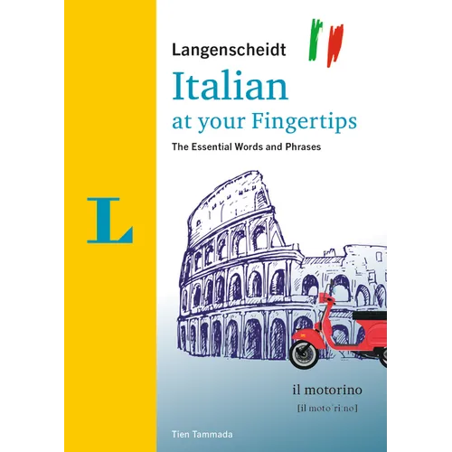 Langenscheidt Italian at Your Fingertips: The Essential Words and Phrases