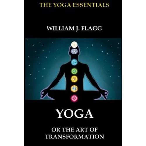 Yoga or the Art of Transformation