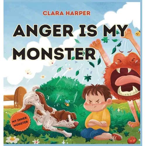 Anger Is My Monster: Children's Picture Book on Managing Anger and Understanding Emotions (Preschool Emotions, Self-Regulation Skills)(My I