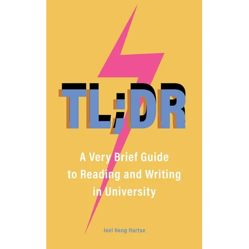 Tl;dr: A Very Brief Guide to Reading and Writing in University