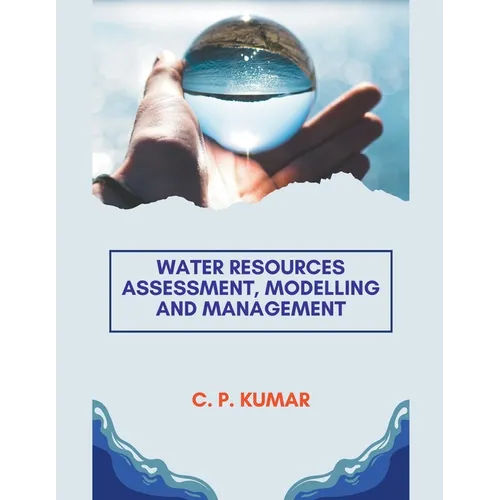 Water Resources Assessment, Modelling and Management