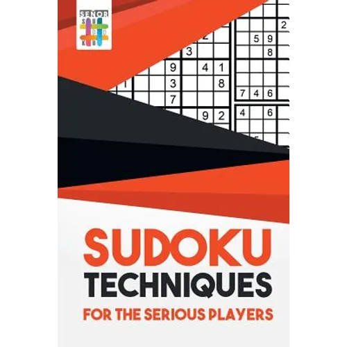 Sudoku Techniques for the Serious Players