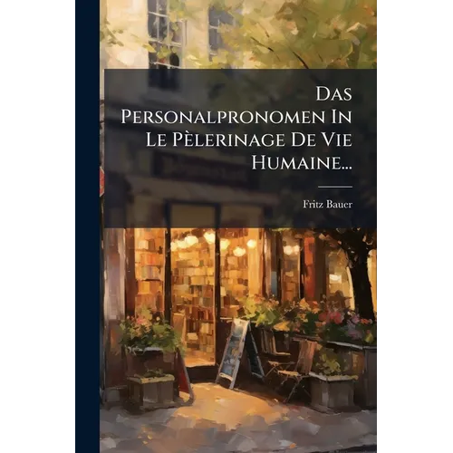 Das Personalpronomen In Le Pèlerinage De Vie Humaine...