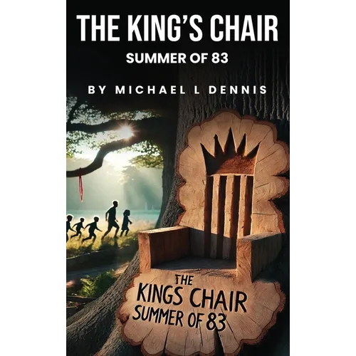 The King's Chair: Summer of 83'