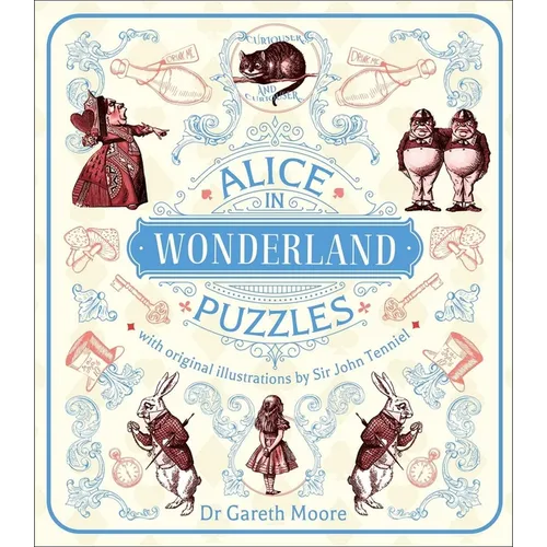 Alice in Wonderland Puzzles: A Puzzle Book with Original Illustrations by Sir John Tenniel
