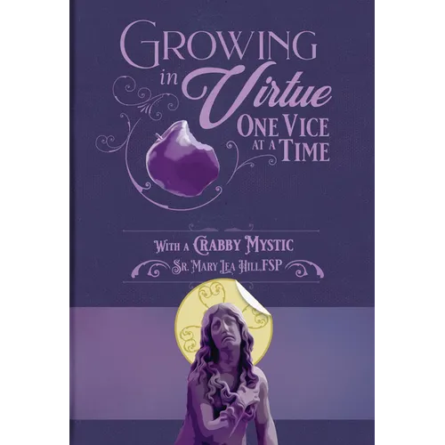 Growing in Virtue One Vice at a Time