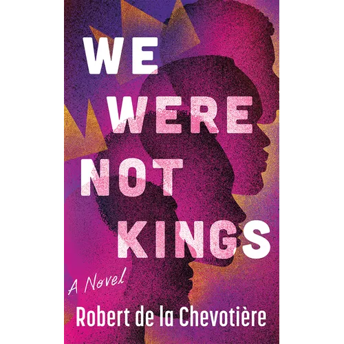 We Were Not Kings