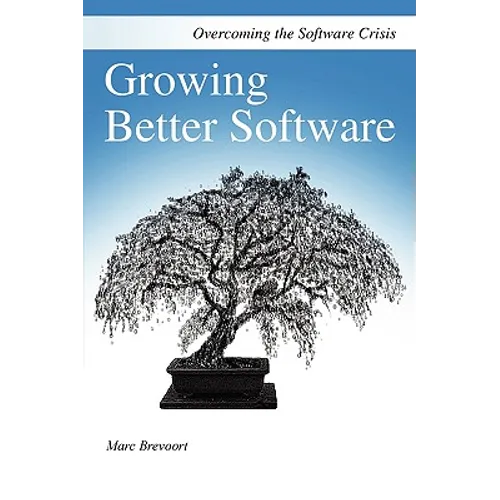 Growing Better Software