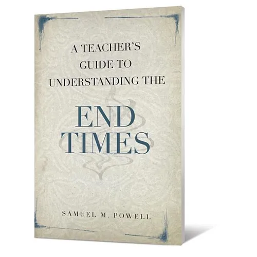 A Teacher's Guide to Understanding the End Times
