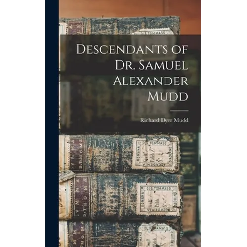 Descendants of Dr. Samuel Alexander Mudd