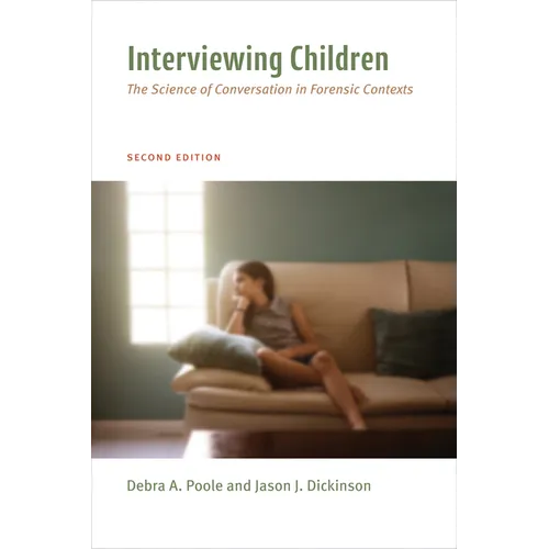 Interviewing Children: The Science of Conversation in Forensic Contexts