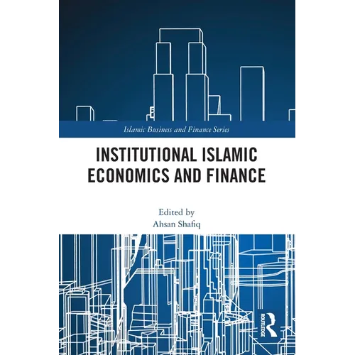 Institutional Islamic Economics and Finance