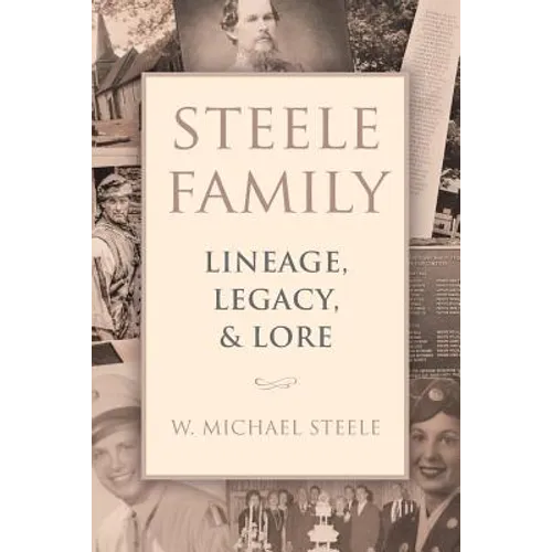 Steele Family: Lineage, Legacy, & Lore