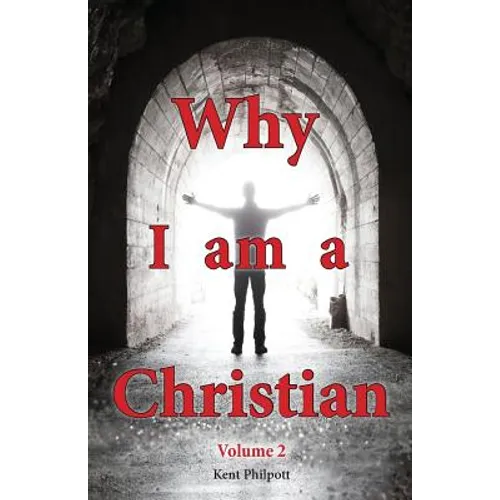 Why I Am a Christian - Volume 2