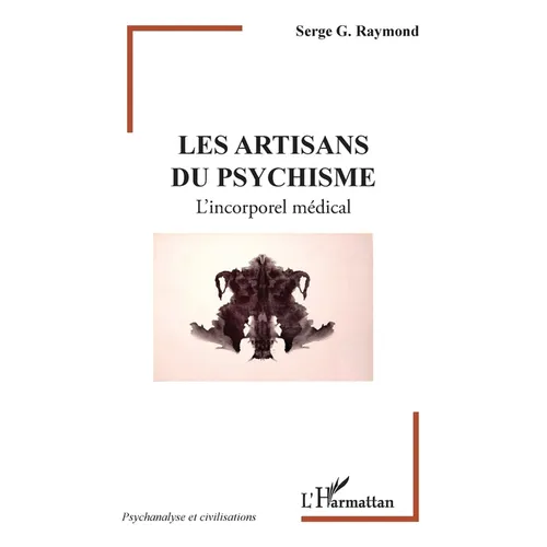 Les artisans du psychisme: L'incorporel médical