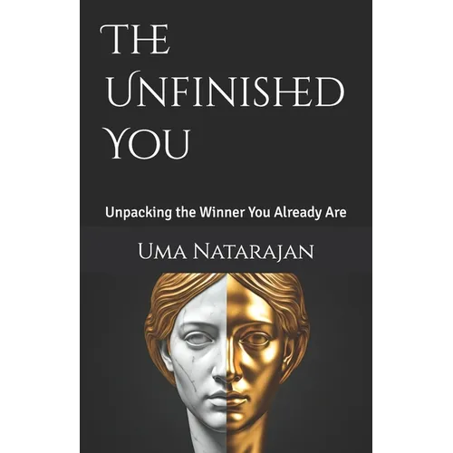 The Unfinished You: Unpacking the Winner You Already Are