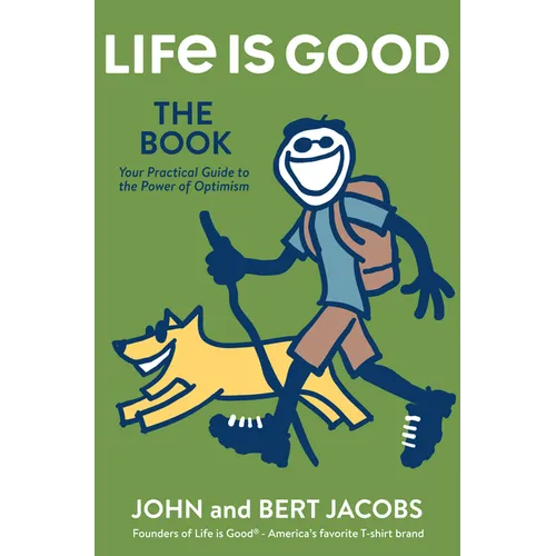 Life Is Good: The Book