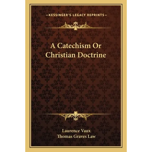 A Catechism Or Christian Doctrine