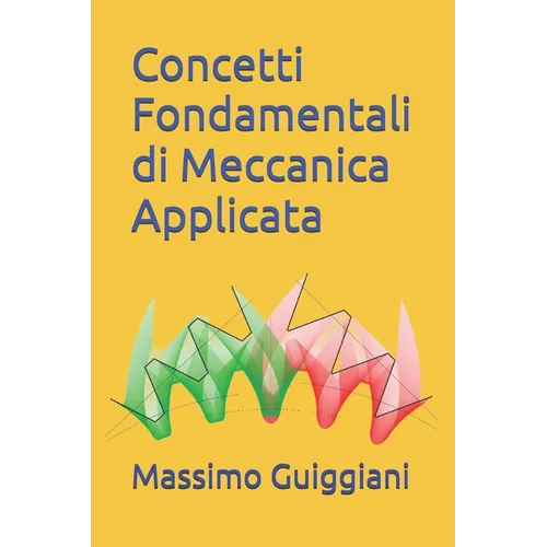 Concetti Fondamentali di Meccanica Applicata