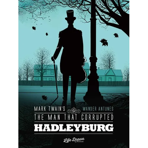 Mark Twain's the Man That Corrupted Hadleyburg