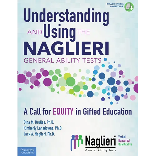 Understanding and Using the Naglieri General Ability Tests: A Call for Equity in Gifted Education