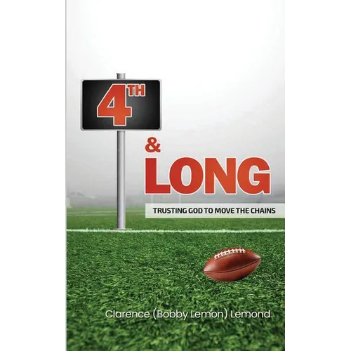 4th and LONG: Trusting God to Move the Chains