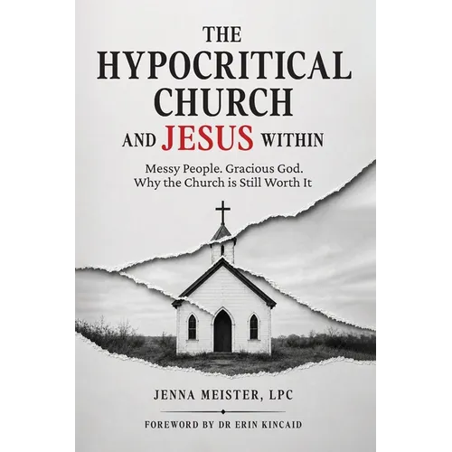 The Hypocritical Church and Jesus Within