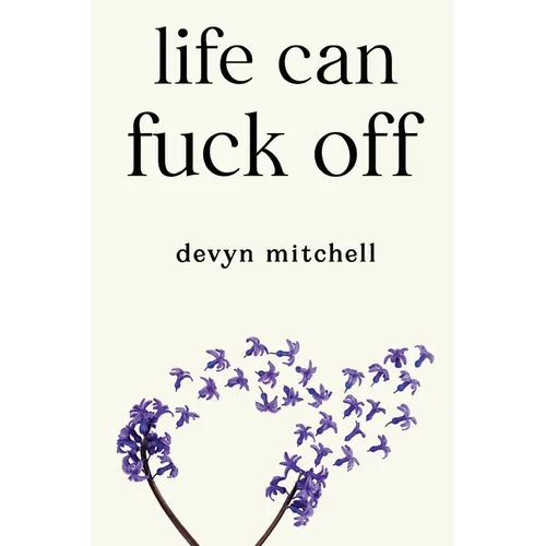 Life Can Fuck Off
