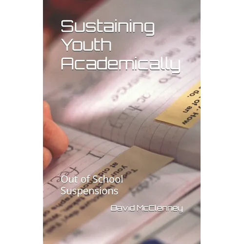 Sustaining Youth Academically: Out of School Suspensions