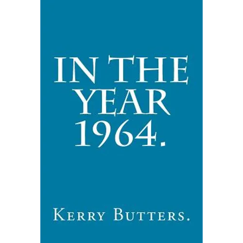 In the Year 1964.