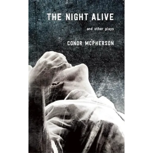 The Night Alive and Other Plays