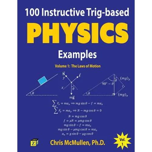 100 Instructive Trig-based Physics Examples: The Laws of Motion