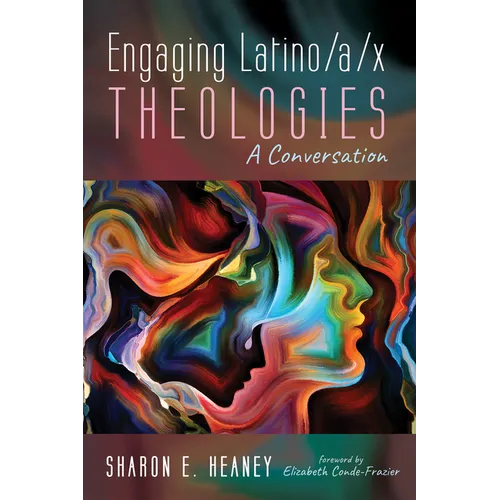 Engaging Latino/A/X Theologies: A Conversation