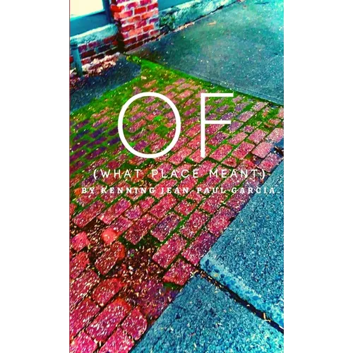 OF (What Place Meant)