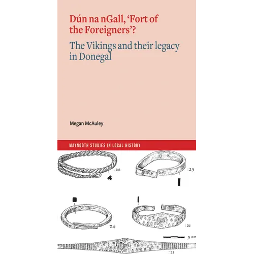 Dún Na Ngall, 'Fort of the Foreigners'? the Vikings and Their Legacy in Donegal