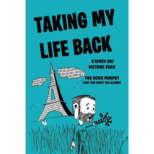 Taking My Life Back (French Edition): D'après une histoire vraie
