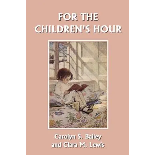 For the Children's Hour (Yesterday's Classics)