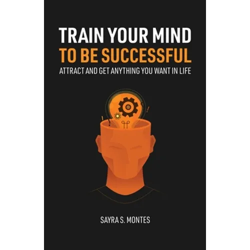 Train Your Mind To Be Successful