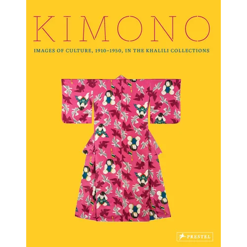 Kimono: Images of Culture 1915-1950 in the Khalili Collections