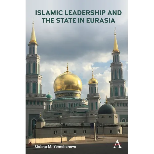 Islamic Leadership and the State in Eurasia