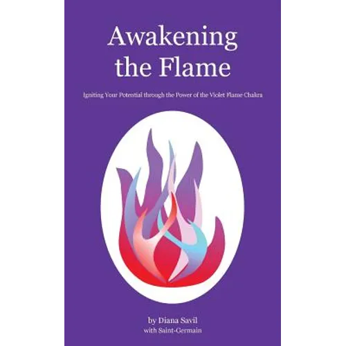 Awakening the Flame: Igniting Your Potential through the Power of the Violet Flame Chakra
