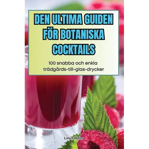Den Ultima Guiden För Botaniska Cocktails