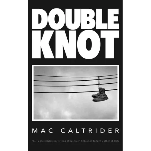 Double Knot: A War Memoir in Seven Essays